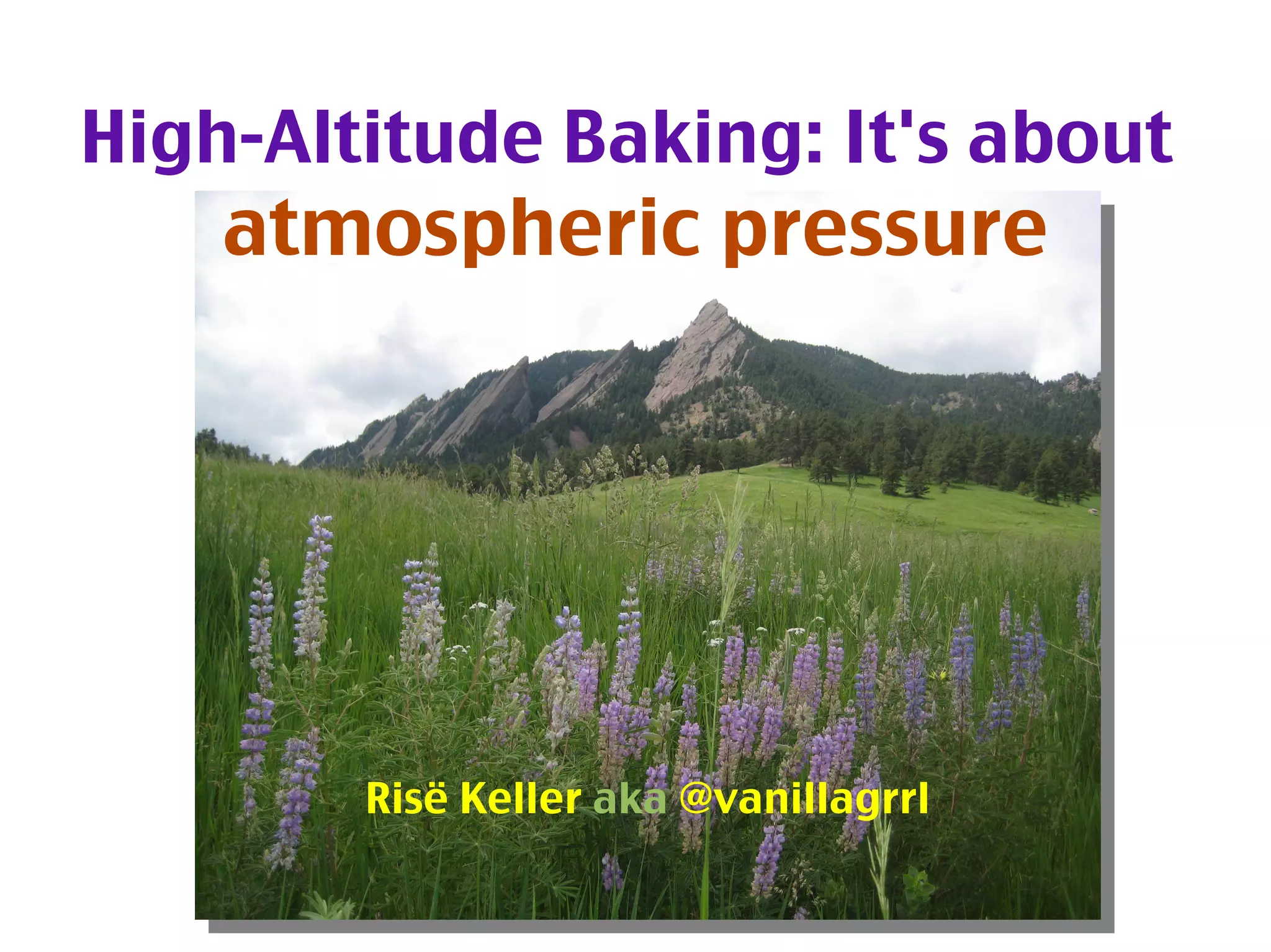 HighAltitude Baking Tips Adjust Recipes for Altitude PPT