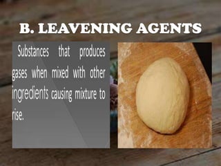 B. LEAVENING AGENTS