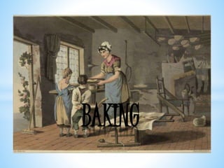 BAKING
 