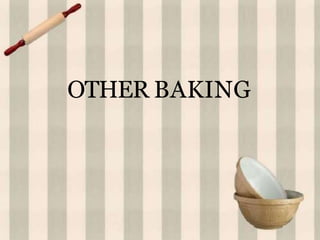 OTHER BAKING
 