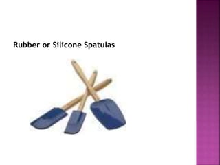 Rubber or Silicone Spatulas
 
