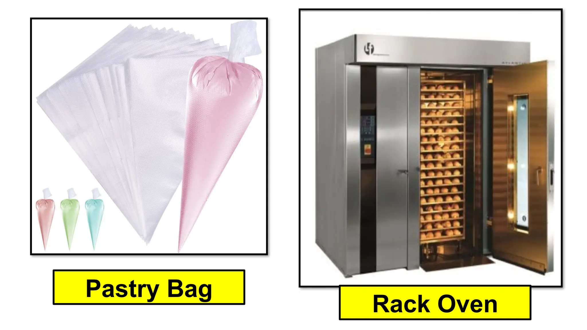 Pastry Bag
Rack Oven
 