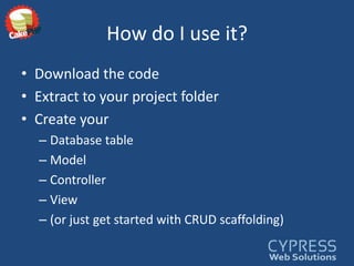 How do I use it?Download the codeExtract to your project folderCreate yourDatabase tableModelControllerView(or just get started with CRUD scaffolding)
