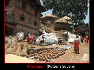 Bhaktapur (Potter’s Square)
 