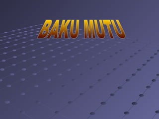 Baku Mutu - AMDAL