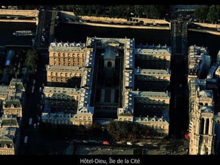 Hôtel-Dieu, Île de la Cité 