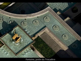 Fontaine, jardin du Trocadéro
 