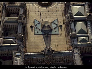 La Pyramide du Louvre, Musée du Louvre 