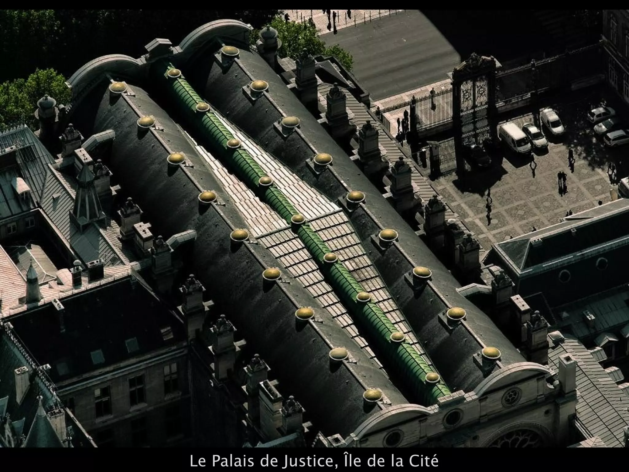 Le Palais de Justice, Île de la Cité