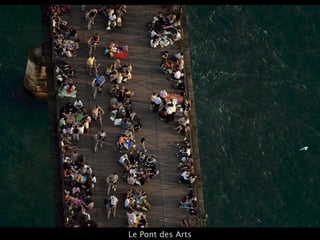 Le Pont des Arts
 