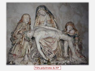 Piéta polychrome du XVe 
 