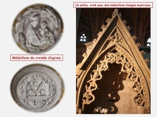 Médaillons de croisée d’ogives 
Un enfeu orné avec des médaillons d’anges musiciens 
 