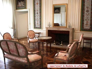 L’appartement de Madame de Lafayette 
 