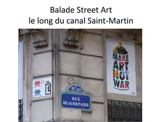 Balade Street Art
le long du canal Saint-Martin

 