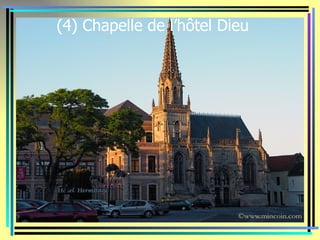 (4) Chapelle de l’hôtel Dieu
 