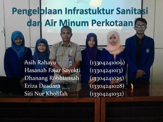 Asih Rahayu (13304241009)
Hasanah Fajar Sayekti (13304241013)
Dhanang Robbiansah (13304241025)
Eriza Deadara (13304241028)
Siti Nur Kholifah (13304241032)
 