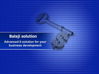 Balaji solution Advanced It solution for your business development 