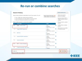 Re-run or combine searches
 