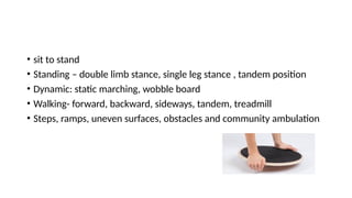 Wobbly Ramp Balance training exercise therapy BPT 2nd year | PPTX
