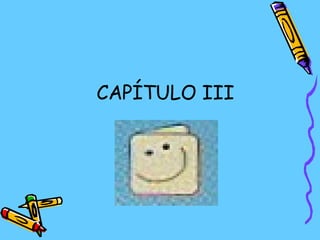 CAPÍTULO III  
