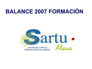 BALANCE 2007 FORMACIÓN 