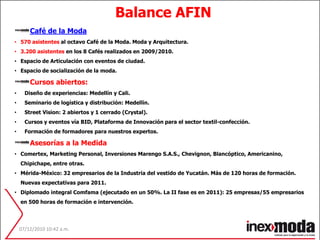 Colombiamoda 2010: 16.000 asistentes / Creatividad e innovación. Socio: Sena.