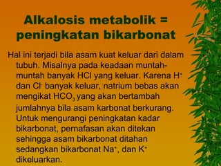 Metabolik alkalosis Alkalosis metabolik