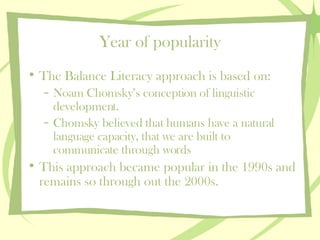 Balanced Language Approach Balanced Literacy | PPT