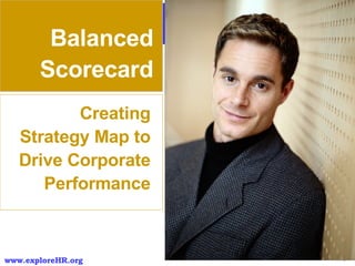 Balanced Scorecard Creating Strategy Map to Drive Corporate Performance 