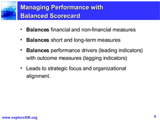 <ul><li>Balances  financial and non-financial measures </li></ul><ul><li>Balances  short and long-term measures </li></ul>...