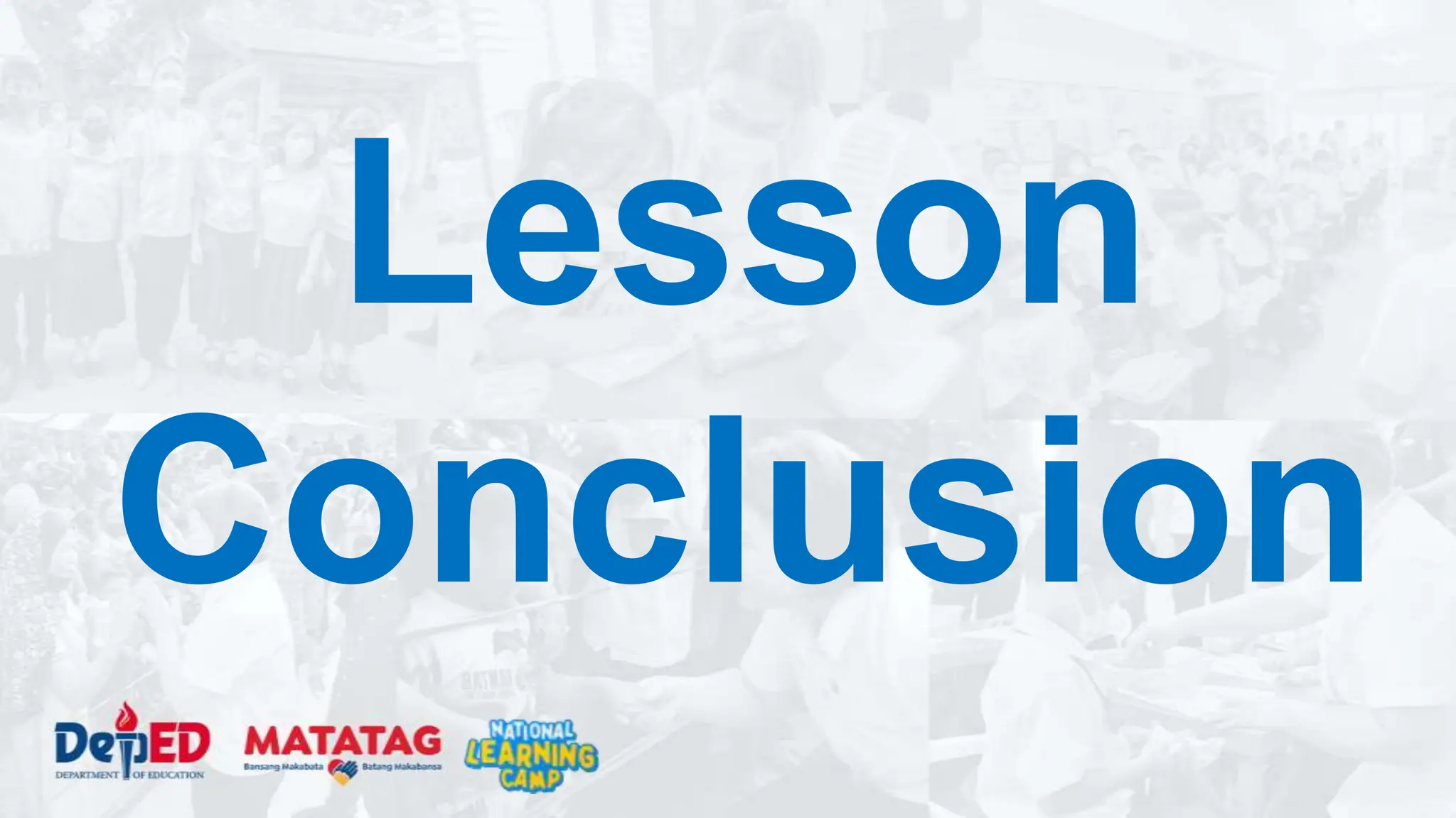 Lesson
Conclusion
 
