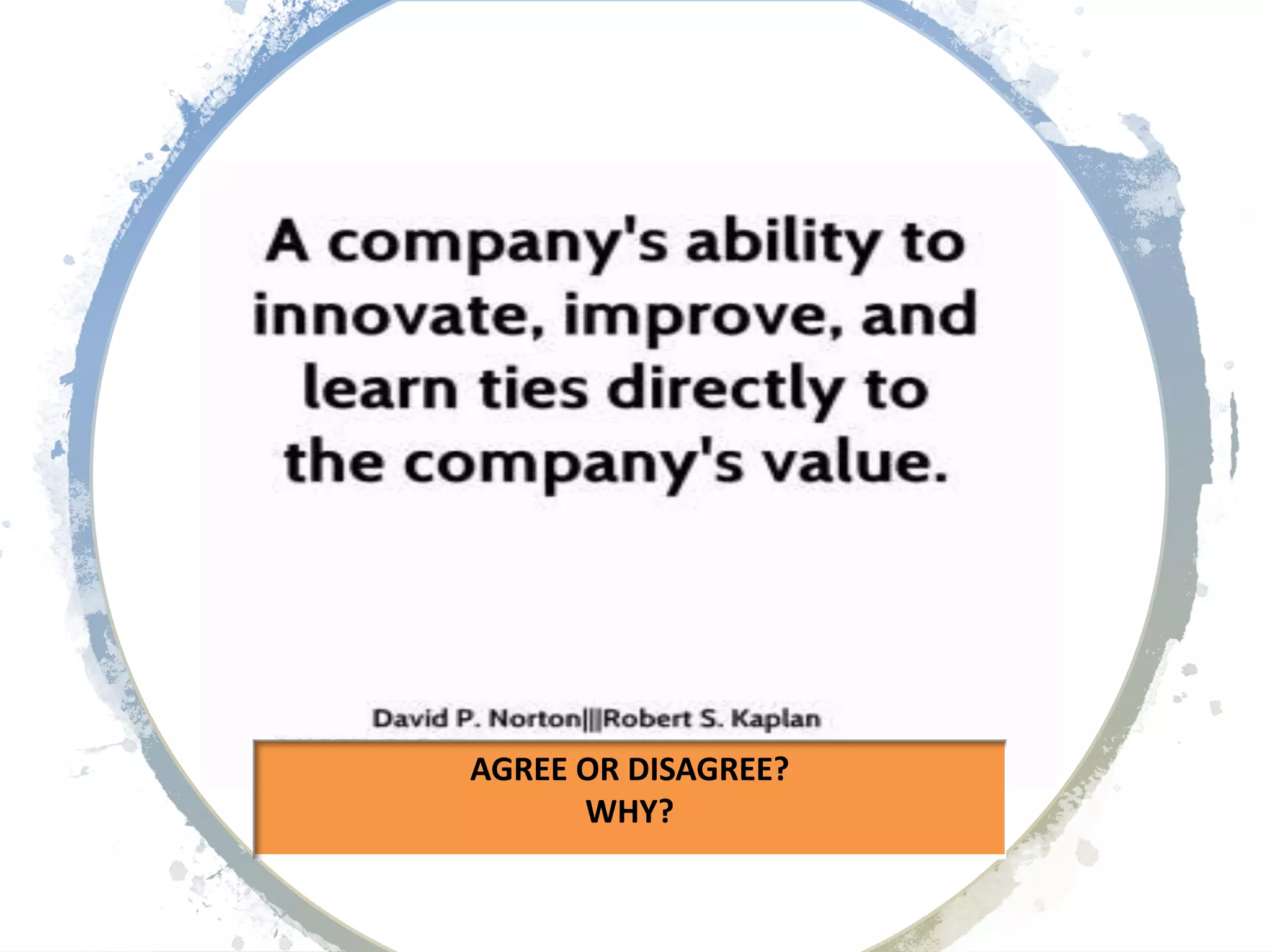 AGREE OR DISAGREE?
WHY?
 