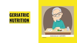 GERIATRIC
NUTRITION
 