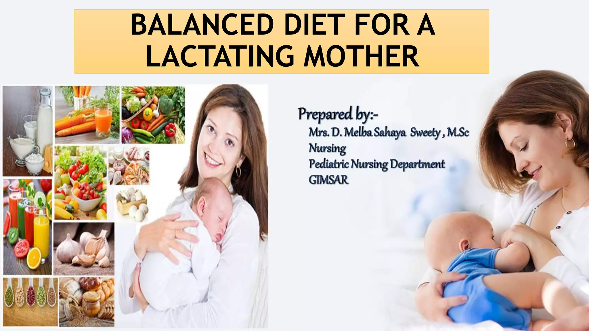 Balanced diet for a lactating mother | PPTX