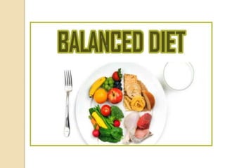 Balanced diet | PPTX