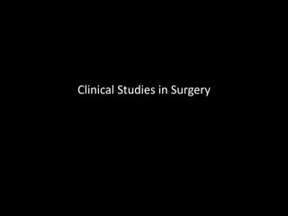 Clinical Studies in Surgery
 