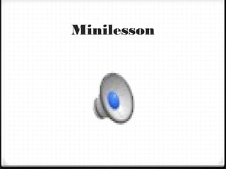 Minilesson
 