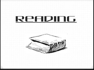 Reading
 