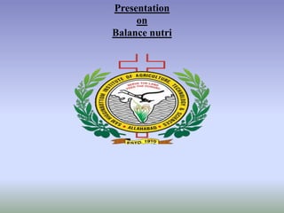 Presentation
on
Balance nutri
 