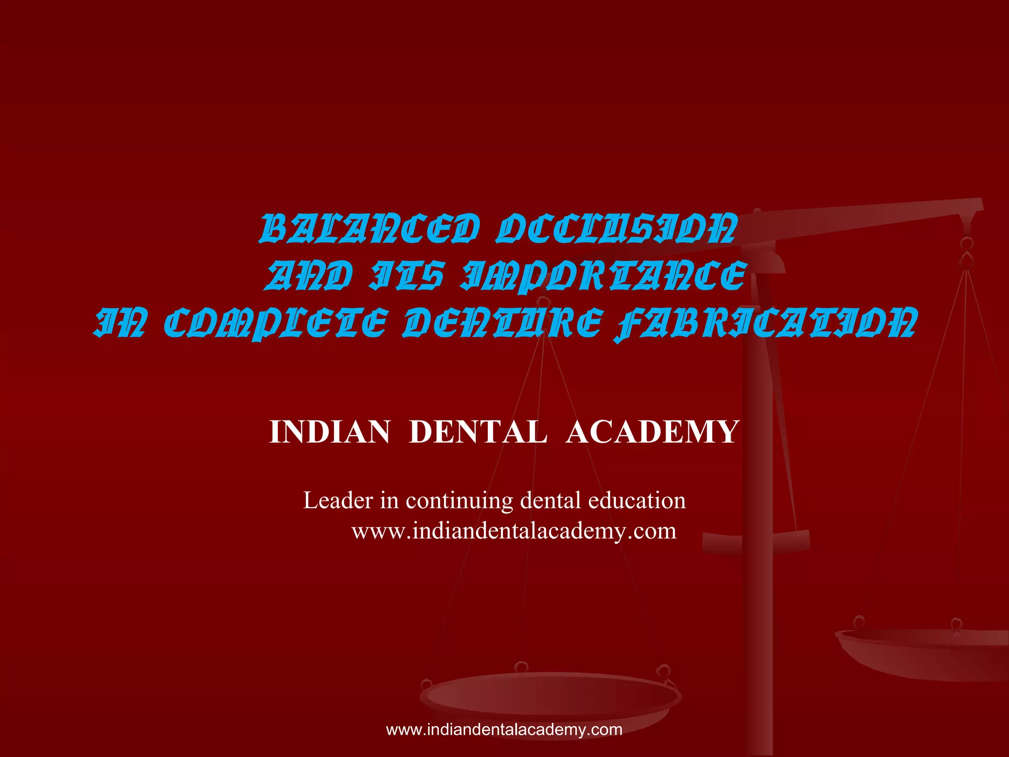 Balanced occlusion and its importance/ cosmetic dentistry training PPT