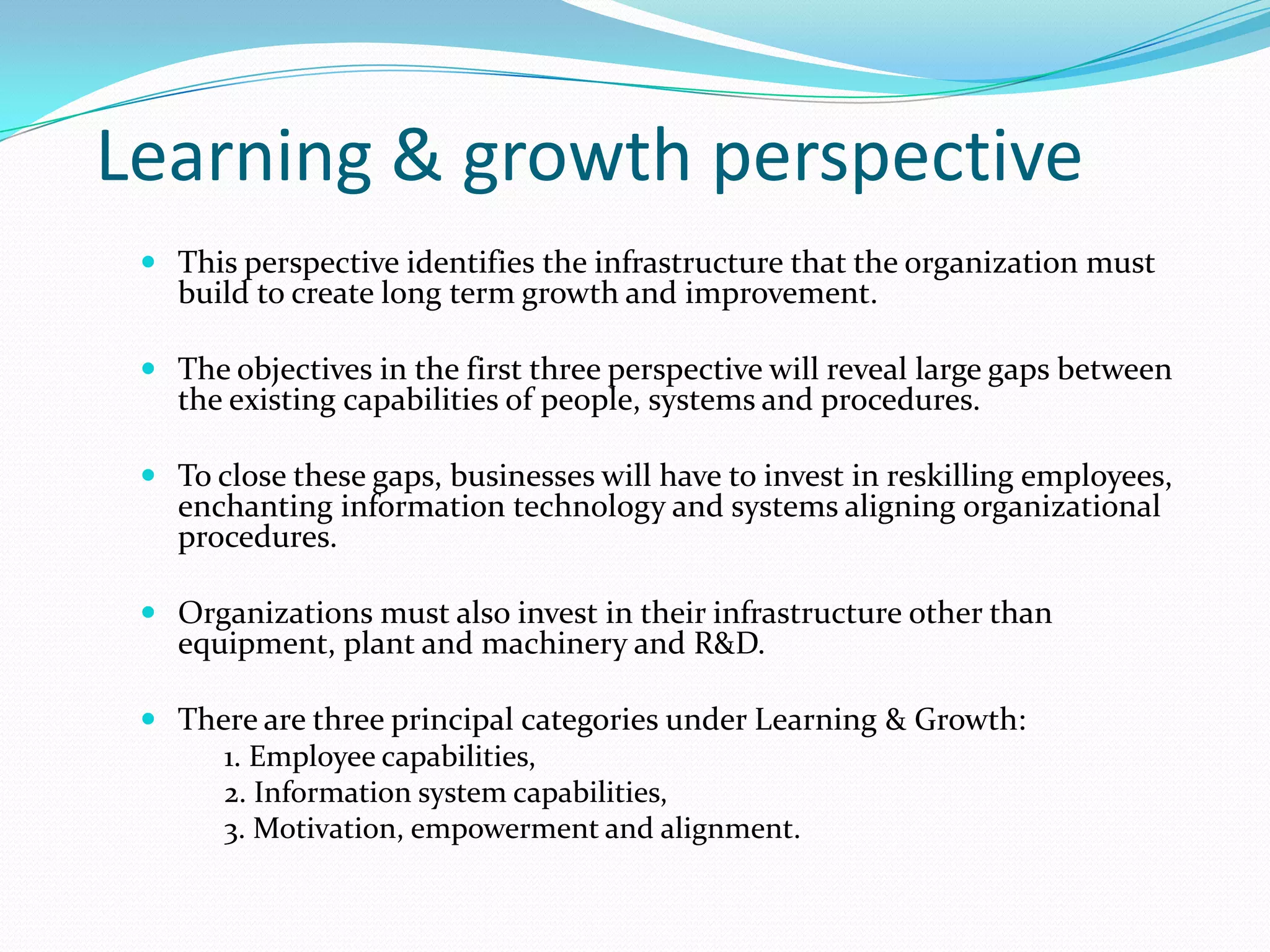 VALUABLE – measure the most important activities of the organization