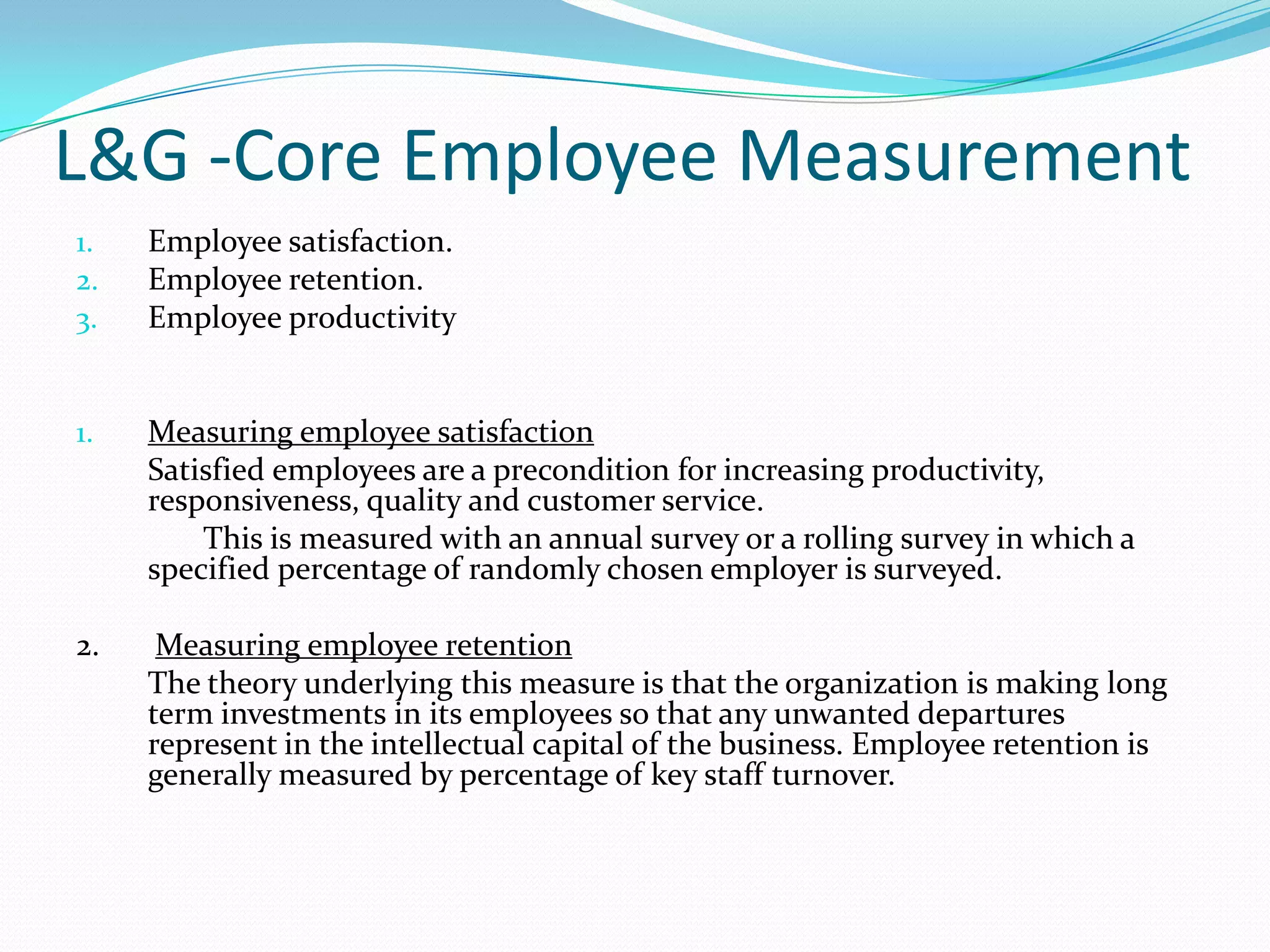 BALANCED – inclusive of several types of measures (i.e. quality, efficiency)