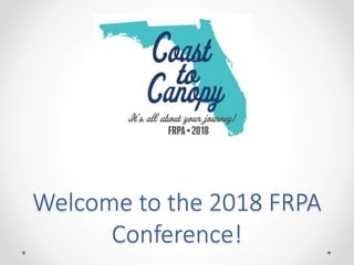 Welcome to the 2018 FRPA
Conference!
 