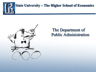 State University – The Higher School of Economics   ,[object Object]