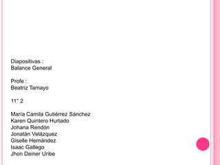  Patrimonio : el valor de lo que le pertenece al empresario en la fecha de realización del balance. Este se clasifica en: BalanceGeneralCapital : Es el aporte inicial hecho por el empresario para poner en funcionamiento su empresa.