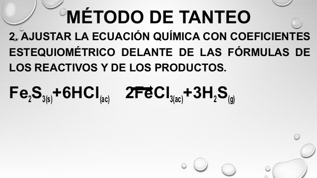 BALANCEO DE ECUACIONES QUÍMICAS POR MÉTODO DE TANTEO, ALGEBRAICO Y OX…