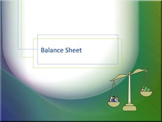 Balance Sheet
 