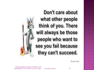 Bank Balancesheet 10
YOGESH NAMDEO INGLE.MBA (FINANCE), NET
(MANAGEMENT), Ph.D (WIP), G.D.C &A, NCMP.
 