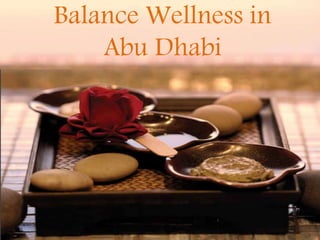 Balance Wellness in
Abu Dhabi
 
