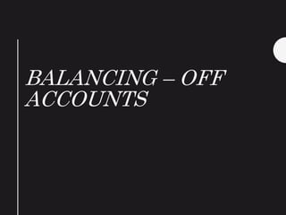 balancing off accounts